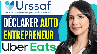 Comment Declarer Urssaf Auto Entrepreneur Uber Eat 2024 [upl. by Anieral190]