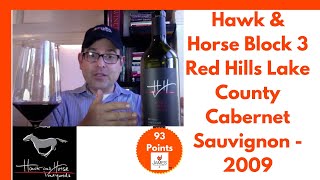 Hawk amp Horse Block 3 Red Hills Lake County Cabernet Sauvignon  2009  93 Points [upl. by Gaudet]