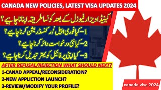 Canada visa refusal issue 2024 what should next after Canada visa reject Appeal or new application [upl. by Hadria]