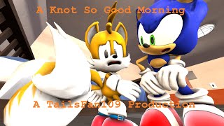 A Knot So Good Morning Sonic SFM [upl. by Rich]