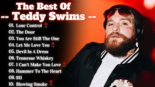 Teddy Swims Songs Playlist 2024  The Best Of Teddy Swims  Greatest Hits Full Album 2024 Lyrics [upl. by Alliuqaj]