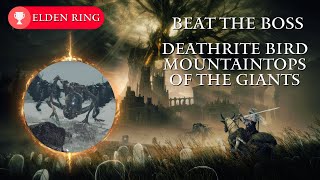 Elden Ring Beat the Boss Death Rite Bird Mountaintops of the Giants [upl. by Olvan907]