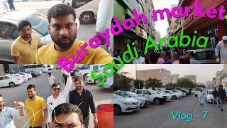 Buraydah market  Al qassim Saudi Arabia  dailyvlog lifeinsaudiarabia saudiarabia taleemhashmi [upl. by Eelasor]