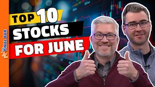 MUST SEE Top 10 Stock Picks For June 2024 [upl. by Adnik843]