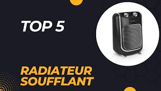 Top 5 Meilleur Radiateur Soufflant 2024 [upl. by Lafleur635]