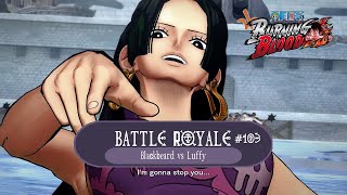 Battle Royale 103  Voluptuous  Hancock Vs Blackbeard  One Piece  Burning Blood [upl. by Torrey]