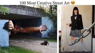 100 Most Creative Street Art [upl. by Ule]