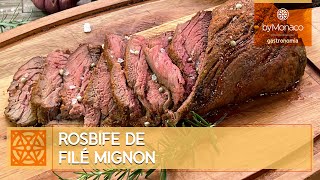 ROSBIFE DE FILÃ‰ MIGNON  SIMPLES E MARAVILHOSA  DICA CULINÃRIA  BY MONACO [upl. by Aihsema]