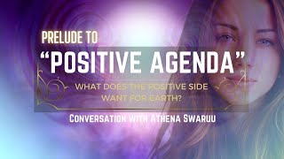 Positive quotAgendaquot  PART 1  Conversation with Athena Swaruu Taygeta Pleiades [upl. by Kitrak731]