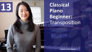 Transposition  Classical Piano Beginner  Lesson 13 [upl. by Ekeiram]