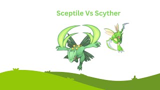 Sceptile Vs Scyther [upl. by Revell]