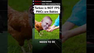 Tarkov is Not FPS amp PMCs are Babies [upl. by Nahallac]