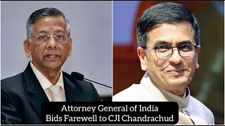 Attorney General of India Bids Farewell to CJI Chandrachud  Supreme Court of India CJIChandrachud [upl. by Nasus]