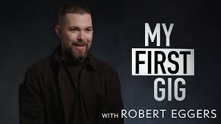 How The Northmans Robert Eggers Went From Bagging Groceries To Becoming A Filmmaker  My First Gig [upl. by Biddle]