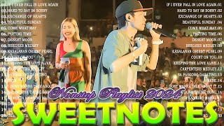 Sweetnotes Nonstop Playlist 2024 🎶 Sweetnotes Bagong OPM Love Songs 2024 🎶 Hits OPM Love Songs 2024 [upl. by Fitzger]