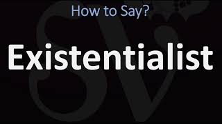 How to Pronounce Existentialist CORRECTLY [upl. by Witty563]