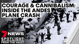 Courage and cannibalism inside the Andes plane disaster  7NEWS Spotlight [upl. by Nylareg62]