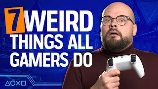 7 Things All Gamers Do That Make No Sense Whatsoever [upl. by Lachus]