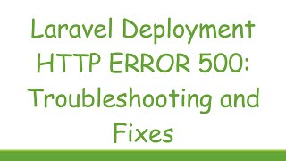 Laravel Deployment HTTP ERROR 500 Troubleshooting and Fixes [upl. by Llirpa]