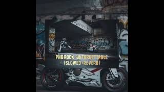 PNB ROCKUnforgettable Freestyle SlowedReverb [upl. by Ifok895]