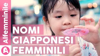 Nomi giapponesi femminili i significati più belli 🎏ALFEMMINILE [upl. by Manoop]