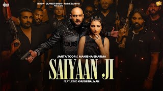 Saiyaan Ji  Janta Toor  Preet Hundal  Manisha Sharma  Khushi Baliyan  Latest Punjabi Songs 2024 [upl. by Igic]