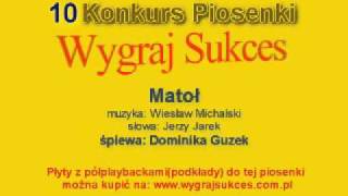 quotMatołquot  10 Konkurs Piosenki quotWygraj Sukcesquot [upl. by Sonnnie]