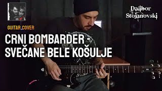 Crni bombarder  Svečane bele košulje Guitar Cover [upl. by Klayman]