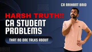 Harsh reality of CA Students problems  Why is no one talking about them [upl. by Ikik269]