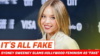 Sydney Sweeney slams ‘fake’ female empowerment in Hollywood [upl. by Romona704]