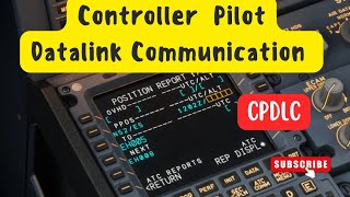 CONTROLLER PILOT DATA LINK COMMUNICATION CPDLC [upl. by Ramedlaw]