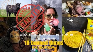 भारत में बैन की गई 10 चीजें और क्यों  10 THINGS WHICH ARE BANNED IN INDIA 10Factz with lana [upl. by Freud805]