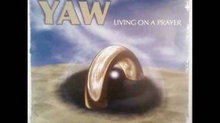 Yaw  Living on a prayer [upl. by Janeva]