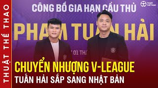 Chuyển nhượng VLeague mới nhất  Hà Nội FC sẵn sàng cho Tuấn Hải sang Nhật Bản chơi bóng [upl. by Sanfo]