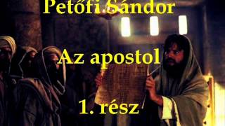 Petőfi Sándor  Az apostol 1 rész  hangoskönyv [upl. by Johm]