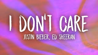 Ed Sheeran amp Justin Bieber  I Dont Care Lyrics [upl. by Eelanaj590]