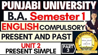 BA Sem 1 English Compulsory  Present and Past  Unit 2 Present Simple  BA Online Classes  P 3 [upl. by Ihana112]