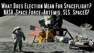 What Does Trumps Return Mean For NASA Artemis and US Spaceflight Deep Space Update Special [upl. by Brina204]