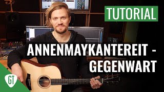 Annenmaykantereit  Gegenwart  Gitarren Tutorial Deutsch [upl. by Jarid]