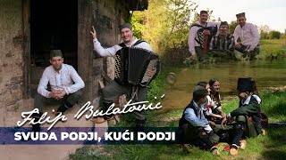 Filip Bulatovic  Svuda podji kući dodji [upl. by Nitsud818]