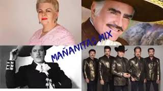 LAS MAÑANITAS MIX  Paquita la del barrio Pedro Infante Vicente Fernández amp Los Tigres Del Norte [upl. by Aoh]