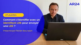 Comment sidentifier avec un identifiant LRE pour envoyer une LRE [upl. by Tiraj254]