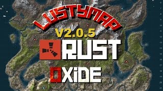 LustyMap Rust Oxide v205 OLDER VERSION [upl. by Dyun]