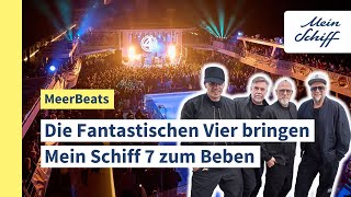 MeerBeats Die Fantastischen Vier bringen Mein Schiff 7 zum Beben [upl. by Bivins]