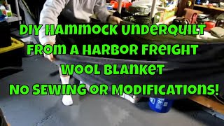 DIY Hammock Underquilt from a 11 Harbor Freight Wool Blanket – NO SEWING or Modifications [upl. by Ayala645]