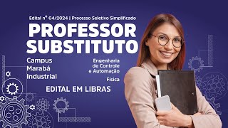 Edital em Libras do IFPA Marabá Industrial para Seleção de professores substitutos [upl. by Tomkins]