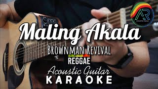 Maling Akala by Brownman Revival Lyrics  Acoustic Guitar Karaoke  TZ Audio Stellar X3 [upl. by Ballinger]