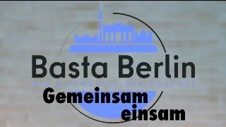 Basta Berlin  Gemeinsam einsam 2 [upl. by Godric]