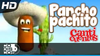 Pancho Panchito Canciones Infantiles  Canticuentos [upl. by Hgielhsa]