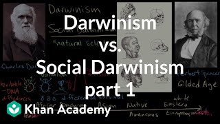 Darwinism vs Social Darwinism part 1  US History  Khan Academy [upl. by Allwein]